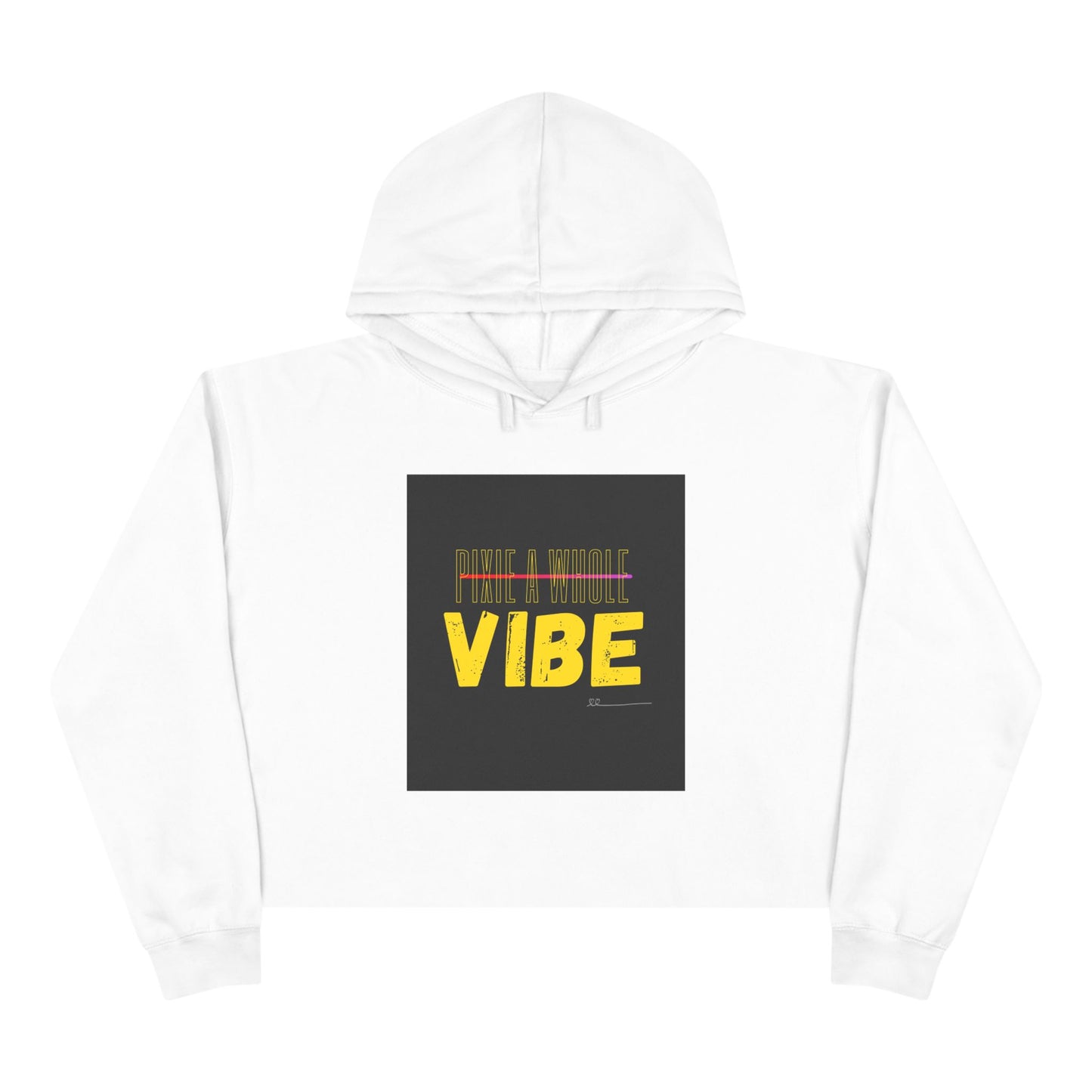"PIXIE A WHOLE VIBE"Crop Hoodie Printify