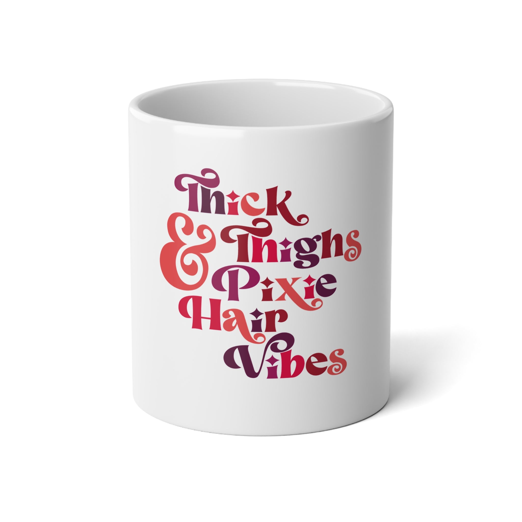Jumbo Mug - Thick Thighs & Pixie Hair Vibes Mug, 20oz Printify