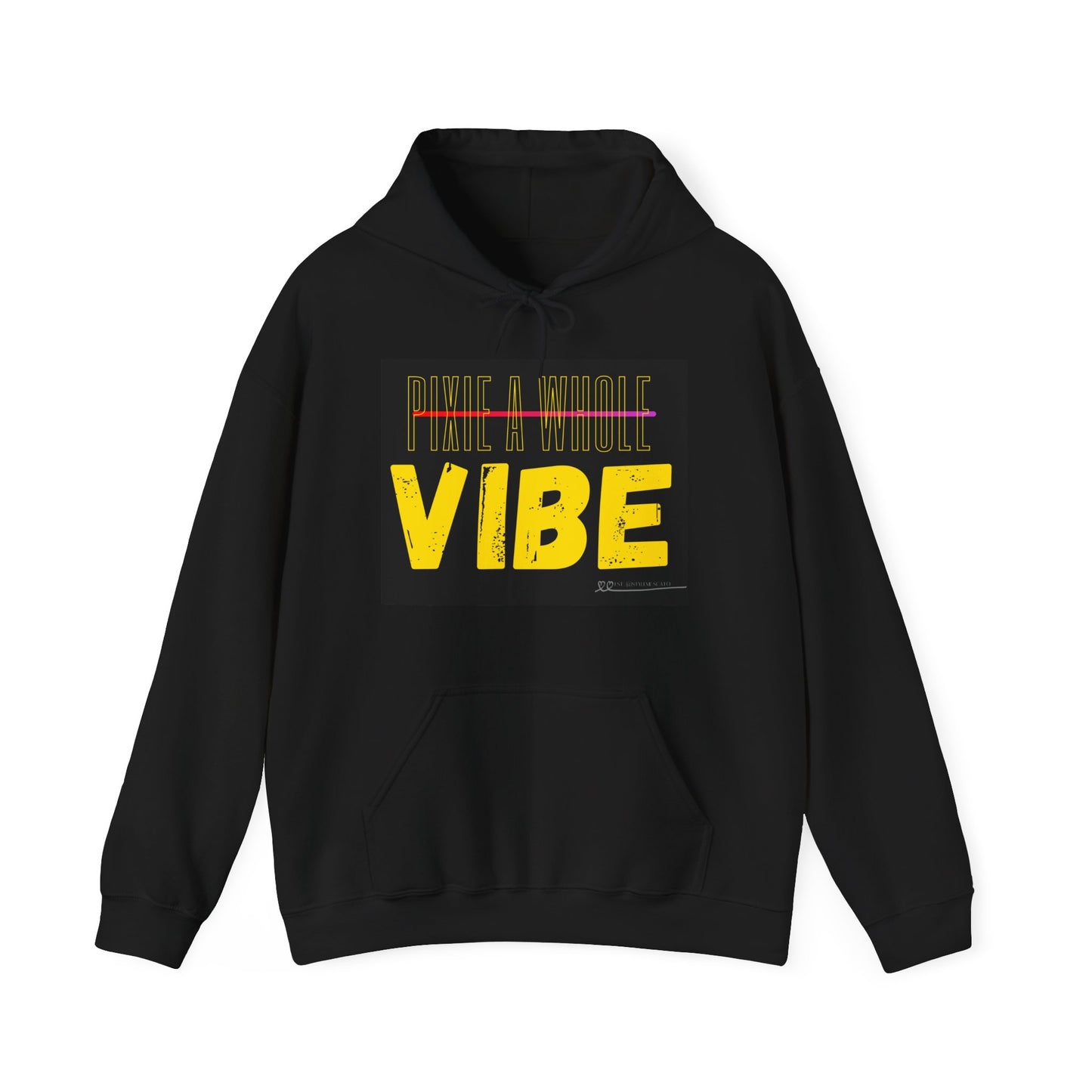 **Pixie a Whole Vibe Hooded Sweatshirt – Because Nobody Does It Like You** Printify