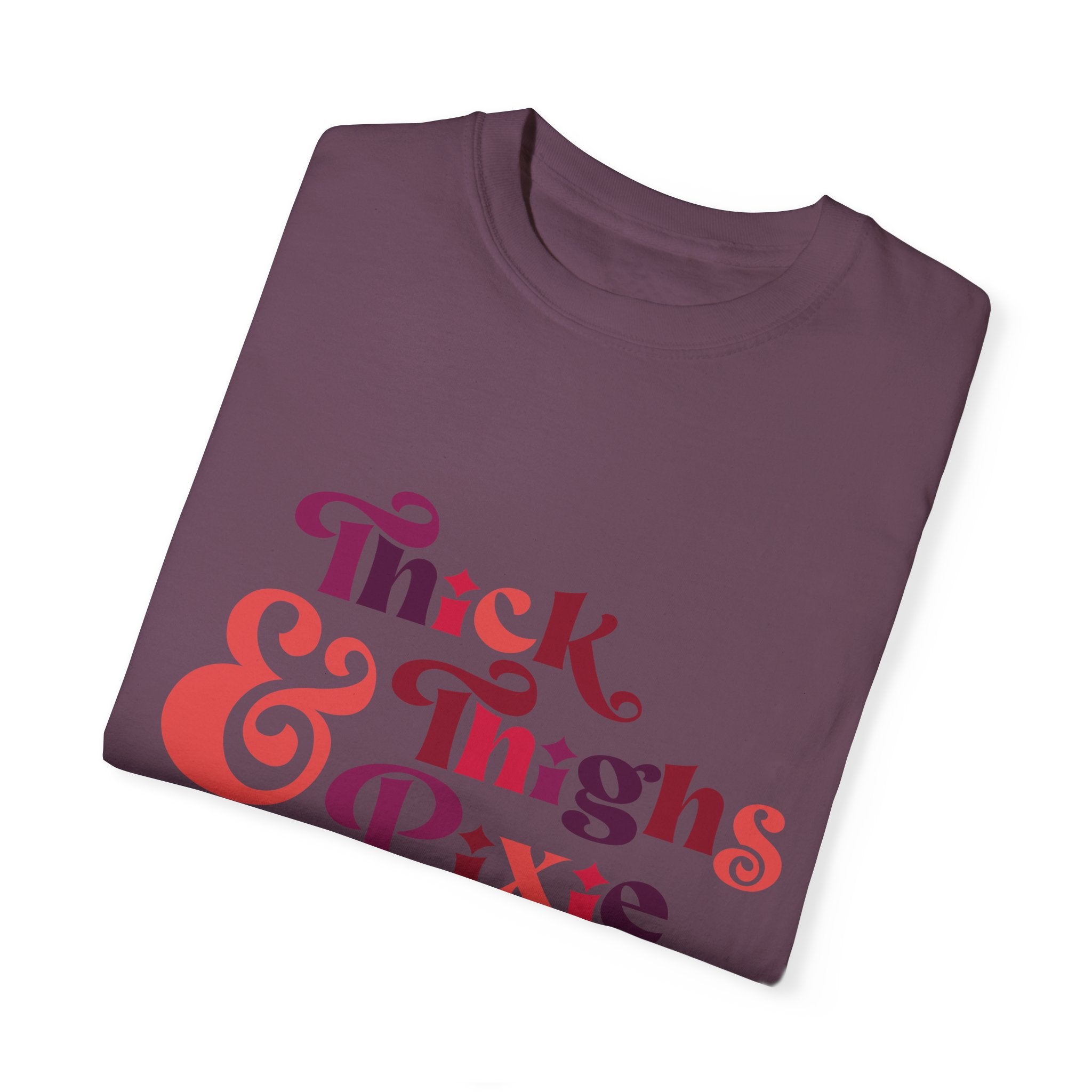 **Thick Thighs and Pixie Hair Vibes T-Shirt** Printify