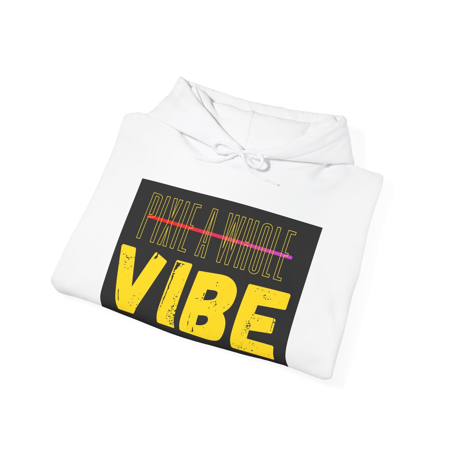 **Pixie a Whole Vibe Hooded Sweatshirt – Because Nobody Does It Like You** Printify