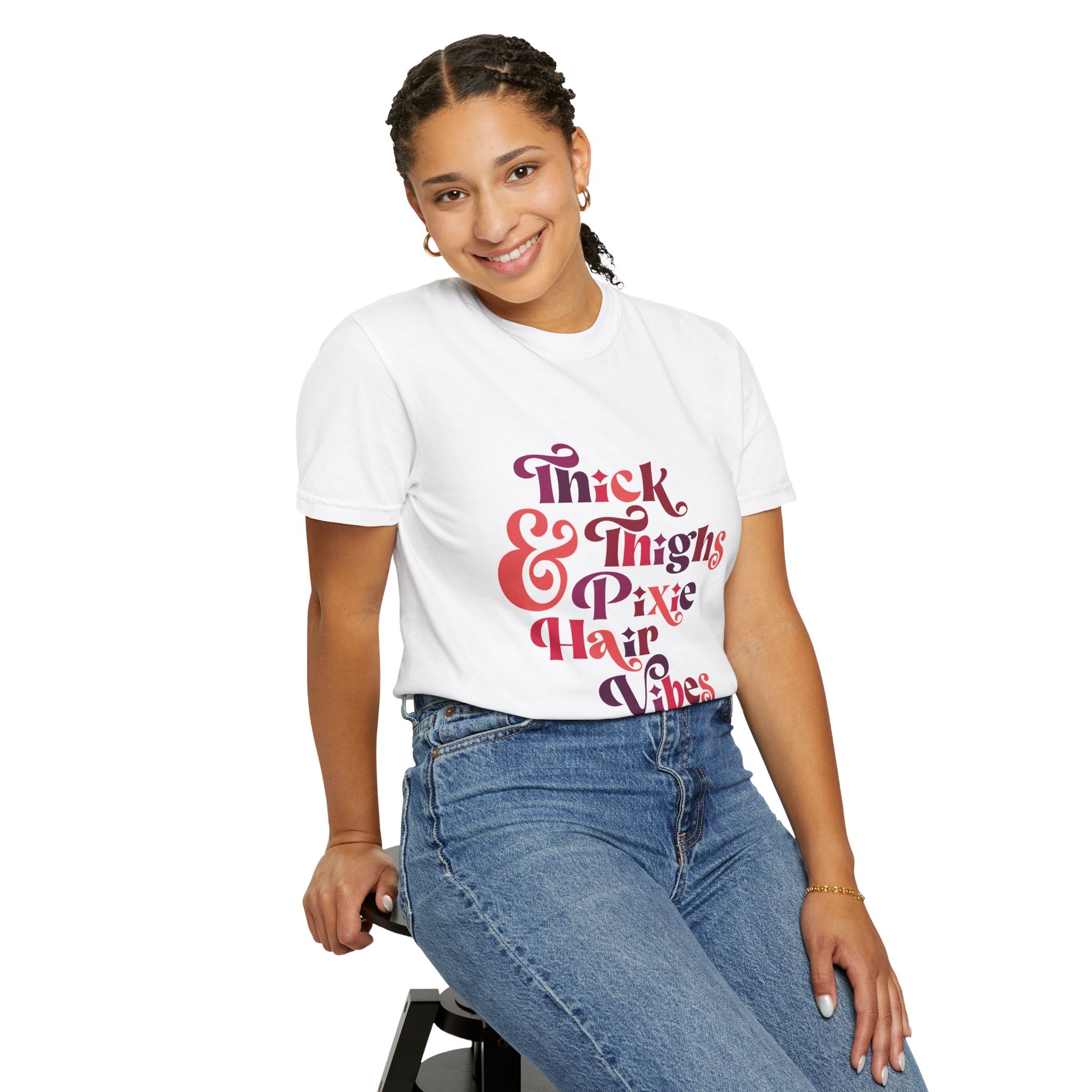 **Thick Thighs and Pixie Hair Vibes T-Shirt** Printify