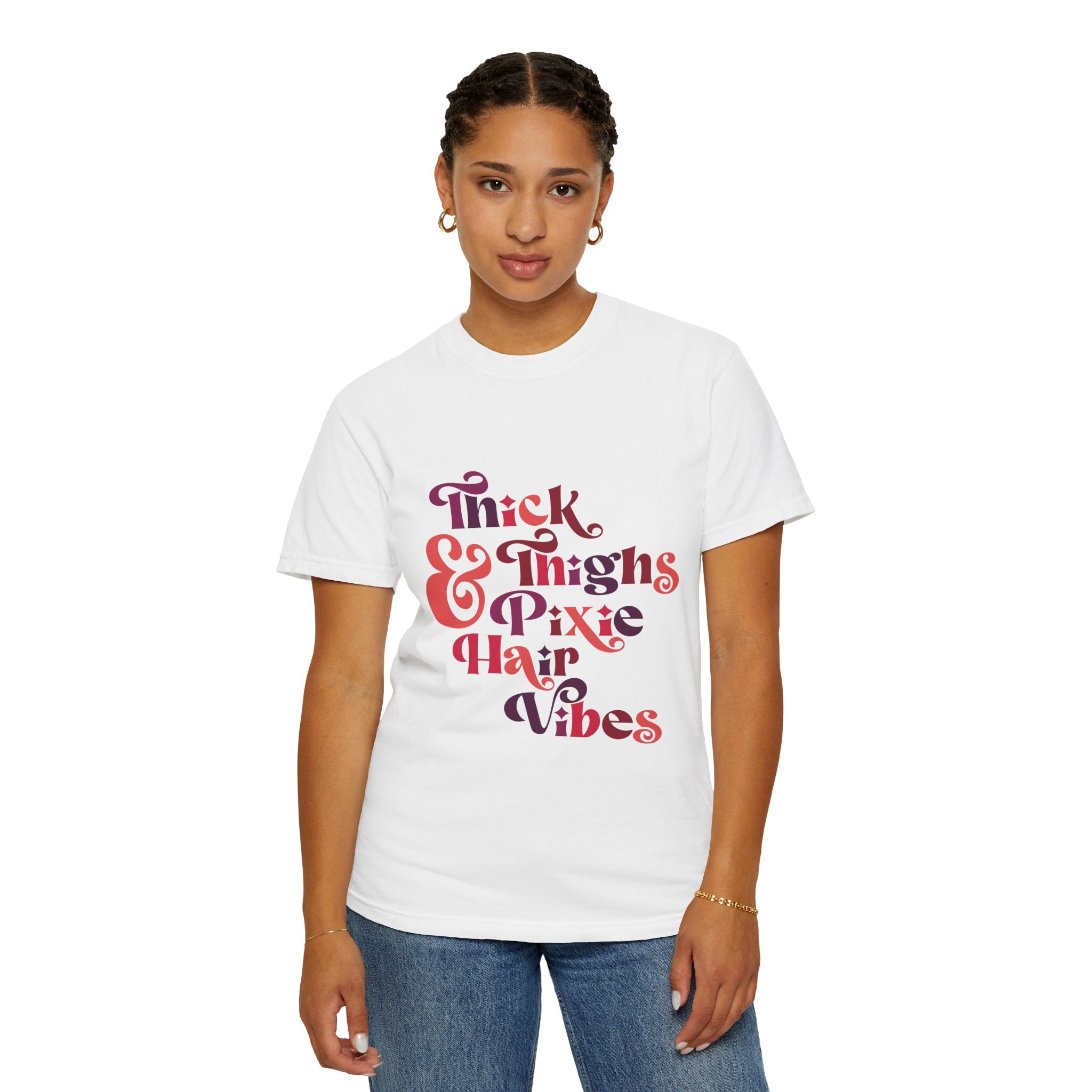 **Thick Thighs and Pixie Hair Vibes T-Shirt** Printify