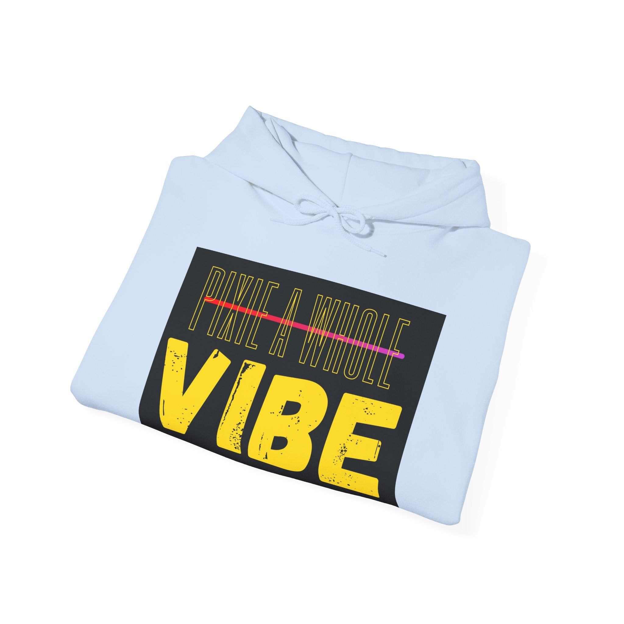 **Pixie a Whole Vibe Hooded Sweatshirt – Because Nobody Does It Like You** Printify
