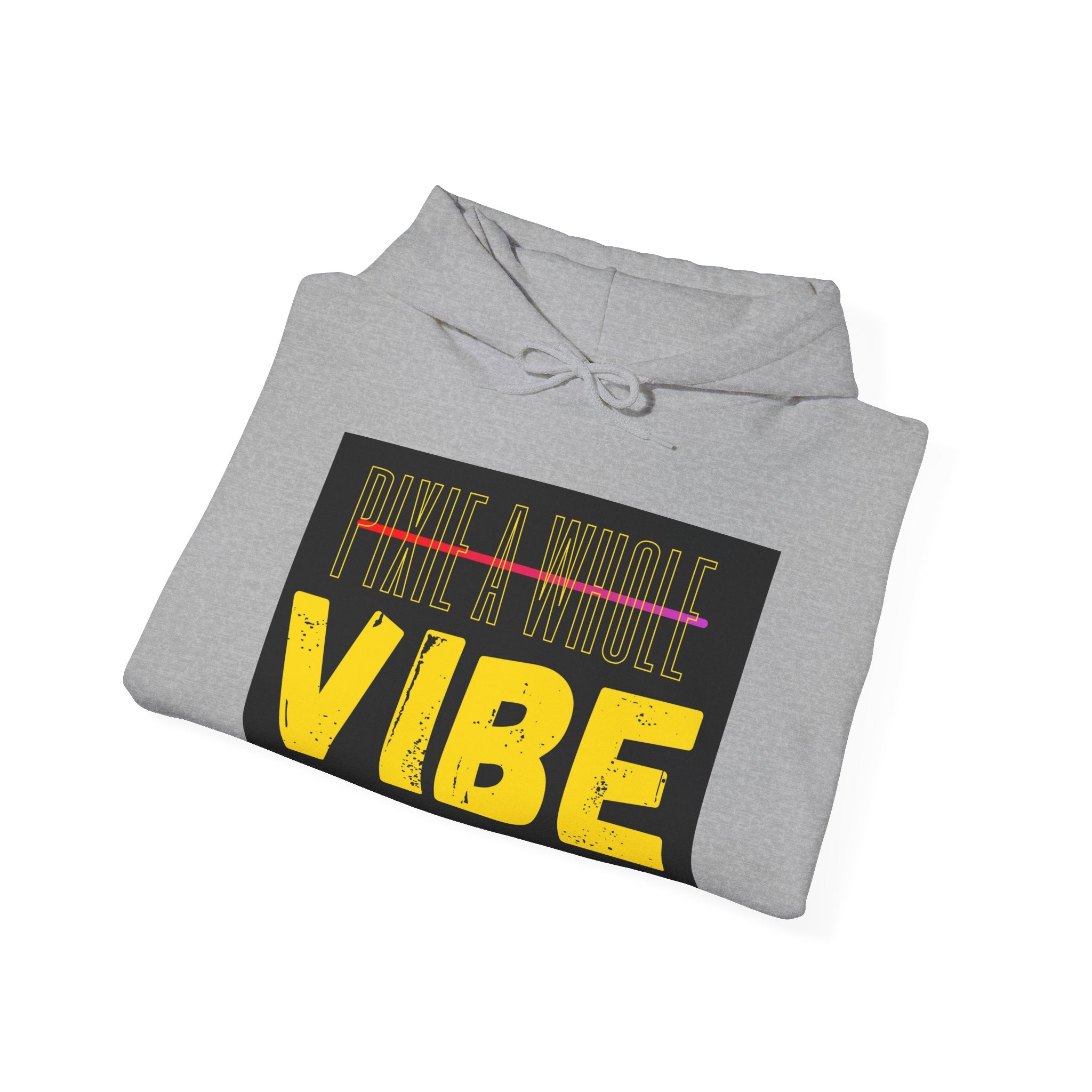 **Pixie a Whole Vibe Hooded Sweatshirt – Because Nobody Does It Like You** Printify
