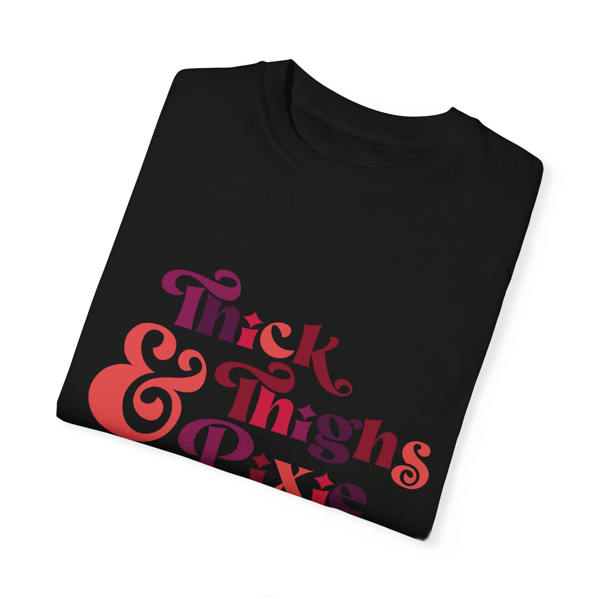 **Thick Thighs and Pixie Hair Vibes T-Shirt** Printify