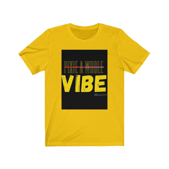 "PIXIE A WHOLE VIBE" T-Shirt Printify